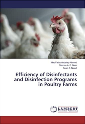 Efficiency of Disinfectants and Disinfection Programs in Poultry Farms Paperback – November 21, 2017