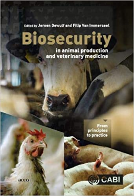 Biosecurity in Animal Production and Veterinary Medicine: From Principles to Practice 1st Edition