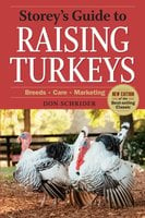 Storey's Guide to Raising Turkeys, 3rd Edition: Breeds * Care * Marketing