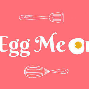 Egg Me On.jpg